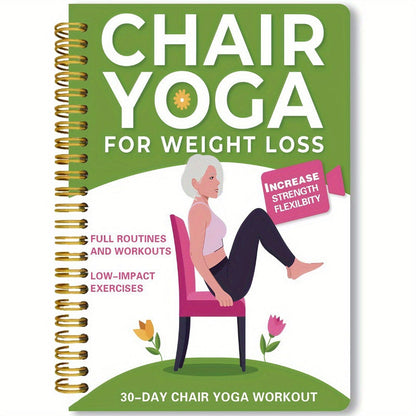 Chair Yoga Spiral Notebook for Weight Loss